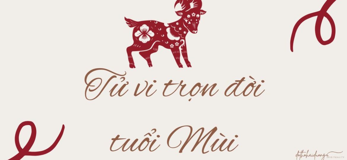 Tử vi trọn đời tuổi Mùi