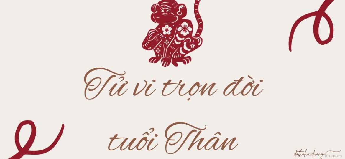 Tử vi trọn đời tuổi Thân