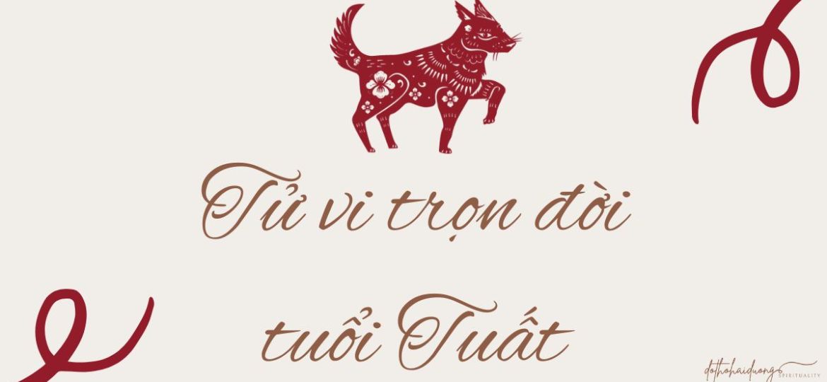 Tử vi trọn đời tuổi Tuất